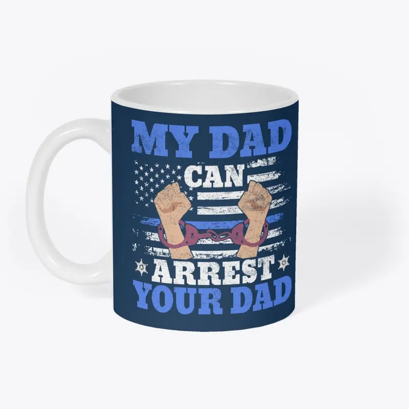 Arrest Your Dad