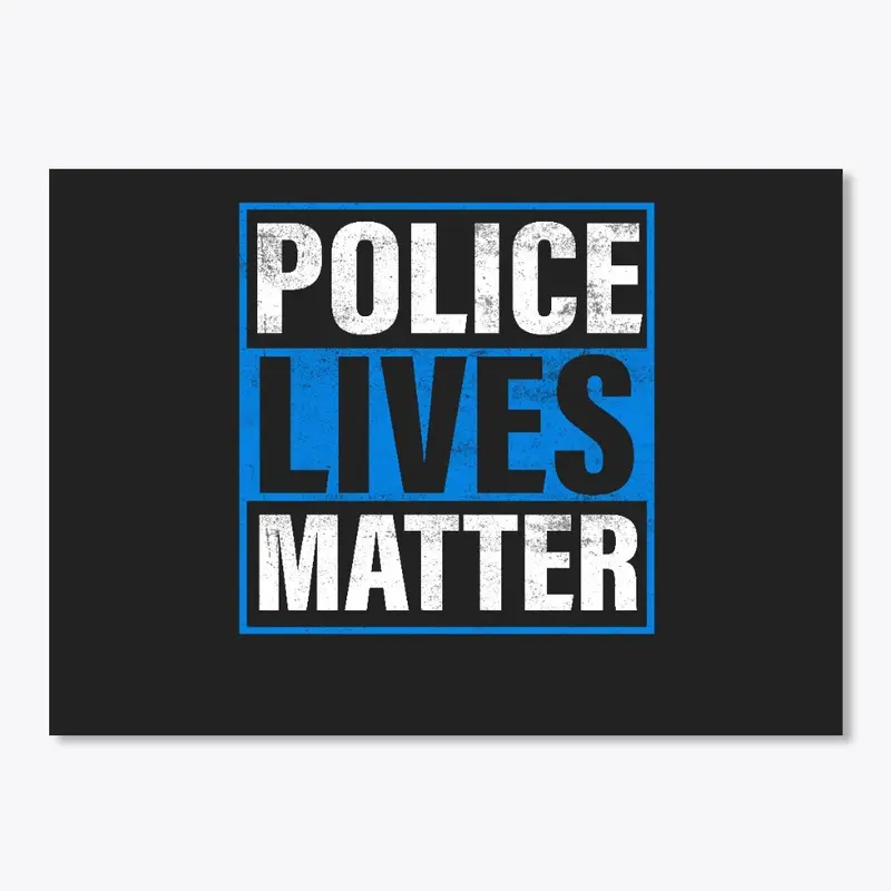 Police Lives Matter