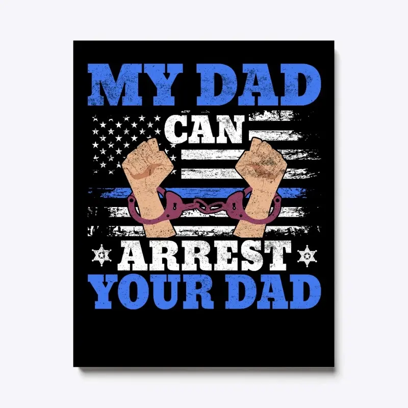 Arrest Your Dad